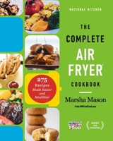 The Complete Air Fryer Cookbook: 275 Recipes Made Easier and Healthier B08KJJ3Y5L Book Cover