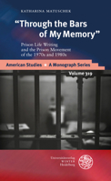 Through the Bars of My Memory: Prison Life Writing and the Prison Movement of the 1970s and 1980s 3825349527 Book Cover