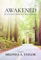 Awakened: My Journey from Pain into Purpose 1953788270 Book Cover