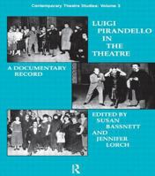 Luigi Pirandello in the Theatre 3718653761 Book Cover