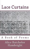 Lace Curtains: A Book of Poems 1482396629 Book Cover