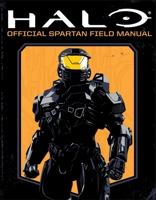 Halo: Official Spartan Field Manual 1668037793 Book Cover