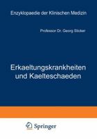 Erkaeltungskrankheiten Und Kaelteschaeden: Ihre Verhuetung Und Heilung 3642888437 Book Cover