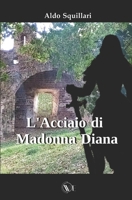L'Acciaio di Madonna Diana: Avventure nel '300 B0CM6NS8P4 Book Cover