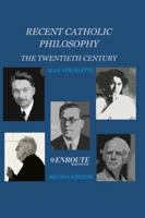 Recent Catholic Philosophy: The Twentieth Century 195246420X Book Cover