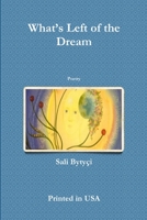 What’s Left of the Dream - Poetry 1291421696 Book Cover