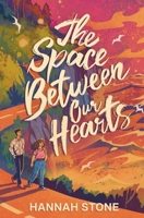 The Space Between Our Hearts B0GDXRBLYQ Book Cover