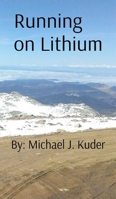 Running on Lithium B0DZ3V8XML Book Cover