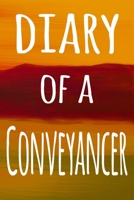 Diary of a Conveyancer: The perfect gift for the professional in your life - 119 page lined journal 1694078167 Book Cover