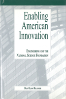 Enabling American Innovation: Engineering and the National Science Foundation (History of Technology Series (Purdue Univ Pr)) 1557531110 Book Cover