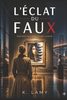L'éclat du faux (French Edition) B0H55C1BVX Book Cover