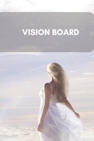 Vision Board: Notebook, Journal Your Way To Success - Visualize Your Dreams - 1712146696 Book Cover