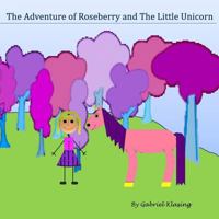 the Adventures of Roseberry and the Little Unicorn 0998217352 Book Cover