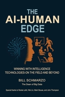 The AI-Human Edge: Winning with Intelligence Technologies—On the Field and Beyond B0G6JX4WK9 Book Cover