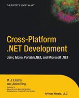 Cross-Platform .Net Development: Using Mono, Portable.Net, and Microsoft .Net 1430253657 Book Cover