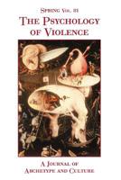 Spring Volume 81: The Psychology of Violence 1882670647 Book Cover