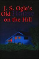 J. S. Ogle's Old House on the Hill: Crisis in Panda Valley 0595205356 Book Cover