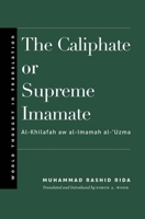 The Caliphate or Supreme Imamate (World Thought in Translation) 0300187297 Book Cover