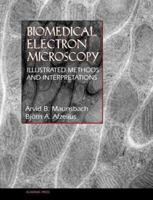 Biomedical Electron Microscopy: Illustrated Methods and Interpretations 0124806104 Book Cover
