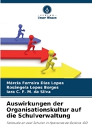 Auswirkungen der Organisationskultur auf die Schulverwaltung 6206242749 Book Cover