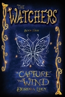 To Capture the Wind (International Edition) (The Watchers) 1091599610 Book Cover