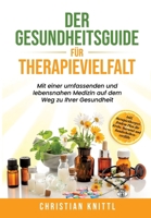 Der Gesundheitsguide für Therapievielfalt: Mit einer umfassenden und lebensnahen Medizin auf dem Weg zu Ihrer Gesundheit 3384034724 Book Cover