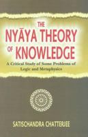 The Nyaya Theory of Knowledge: A Critical Study of Some Problems of Logic and Metaphysics 8129136775 Book Cover