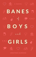 Banes of Boys and Girls 1980581452 Book Cover