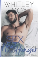 Sex, Heat and Hunger: Part 1 1775091058 Book Cover