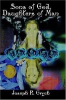 Sons of God, Daughters of Man: A Novel 1425931197 Book Cover