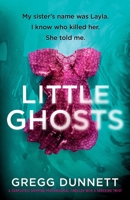 Little Ghosts: A completely gripping psychological thriller with a shocking twist 1805080687 Book Cover