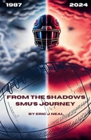 From the Shadows: SMU's Journey B0DV8FL3XF Book Cover