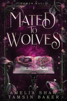 Mated to Wolves: Whychoose curvy girl paranormal romance (Power Magic) 1923446045 Book Cover