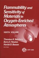 Flammability and Senitivity of Materials in Oxygen-Enriched Atmospheres (Astm Special Technical Publication// Stp) (Astm Special Technical Publication// Stp) 0803128711 Book Cover