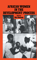 African Women in the Development Process 0714631752 Book Cover