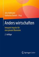 Anders Wirtschaften: Integrale Impulse Fur Eine Plurale Okonomie 3658098570 Book Cover