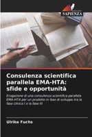 Consulenza scientifica parallela EMA-HTA: sfide e opportunità (Italian Edition) 6209808751 Book Cover