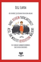 Hani Devrim Yapacaktiniz? - Also Ihr Wolltet Revolution Machen! (German Edition) B0FNF3NSP2 Book Cover