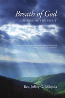 Breath of God: Works of the Spirit 1300789026 Book Cover