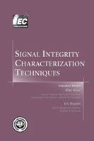 Signal Integrity Characterization Techniques 1931695938 Book Cover