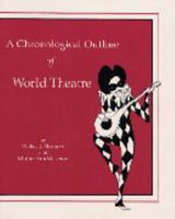 A Chronological Outline of World Theatre 0937657123 Book Cover