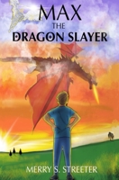 Max The Dragon Slayer B0C47NH9XQ Book Cover