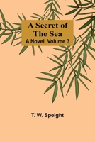 A Secret of the Sea: A Novel. Volume 3 935791417X Book Cover