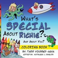 What's SPECIAL About Richie? And About you? The Coloring Book 1956581138 Book Cover