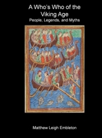 A Who's Who of the Viking Age: People, Legends, and Myths 1918157065 Book Cover
