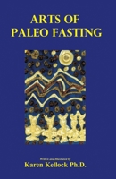 Arts of Paleo-Fasting: Magic Door of the Superior Man 0976003333 Book Cover