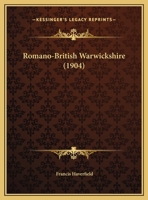 Romano-British Warwickshire 1120695228 Book Cover