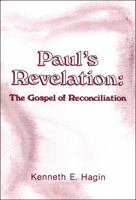 Paul's Revelation: The Gospel of Reconciliation 0892762616 Book Cover