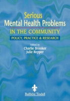 Serious Mental Health Problems in the Community: Policy, Practice and Research 070202127X Book Cover