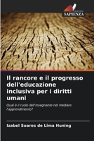 Il rancore e il progresso dell'educazione inclusiva per i diritti umani (Italian Edition) 6208089573 Book Cover